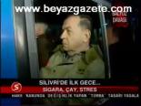 Silivri'de İlk Gece...