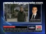 Hava Nasıl Olacak?