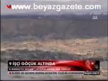 9 İşçi Göçük Altında