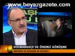 Dolmabahçe'de Önemli Görüşme