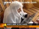 Berfo Nine'ye Kötü Haber