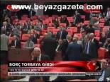 Borç Torbaya Girdi