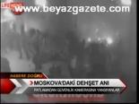 Moskova'daki Dehşet Anı