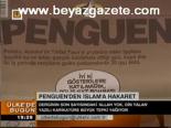 Penguen'den İslam'a Hakaret