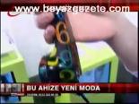 Bu Ahize Yeni Moda