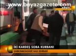 İki Kardeş Soba Kurbanı