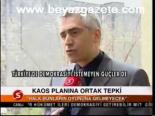 Kaos Planına Ortak Tepki
