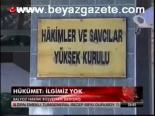 Hükümet: İlgimiz Yok