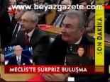 Meclis'te Sürpriz Buluşma