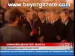 Cumhurbaşkanı Gül İran'da