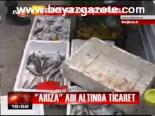 Arıza Adı Altında Ticaret