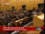 Mhp Meydanlara İniyor