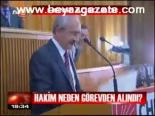 Hakim Neden Görevden Alındı?