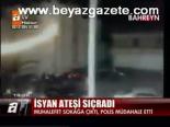 İsyan Ateşi Sıçradı