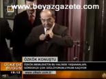 Özkök Konuştu