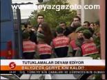 Tutuklamalar Devam Ediyor