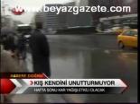 Kış Kendini Unutturmuyor