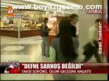 Defne Sarhoş Değildi