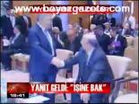 Yanıt Geldi: İşine Bak