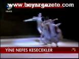 Yine Nefes Kesecekler