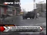 Terör Örgütünün Provokasyonları