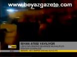 İsyan Ateşi Yayılıyor