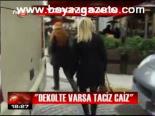 Dekolte Varsa Taciz Caiz