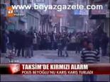 Taksim'de Kırmızı Alarm