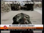 Bu Askerler Sana Emanet