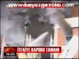 İtfaiye Raporu Tamam