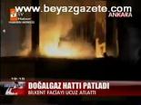 Doğalgaz Hattı Patladı
