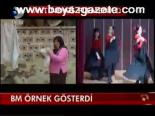 Bm Örnek Gösterdi