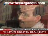 Tecavüze Uğrayan Da Suçlu!