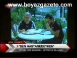 Ben Hastanedeyken