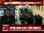 Tutuklanan Albay Ağır Konuştu