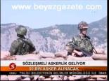 Sözleşmeli Askerlik Geliyor