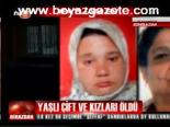 Yaşlı Çift Ve Kızları Öldü
