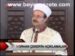 Orhan Çeker'in Açıklamaları