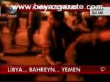 Libya... Bahreyn... Yemen