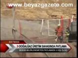 Doğalğaz Üretim Sahasında Patlama