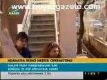 Adana'da İkinci Neşter Operasyonu