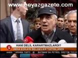 Hani Delil Karartamazlardı?