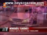 Minibüs Terörü!