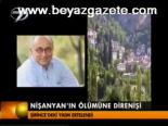 Nişanyan'ın Ölümüne Direnişi