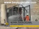 Batman Tpao'da Patlama
