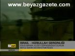 İsrail- Hizbullah Gerginliği