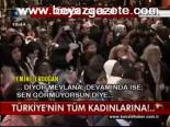 Türkiye'nin Tüm Kadınlarına!....
