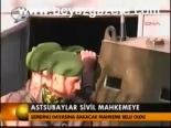 Astsubaylar Sivil Mahkemeye