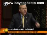 Erdoğan Adres Gösterdi