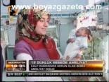 12 Günlük Bebeğe Ameliyat